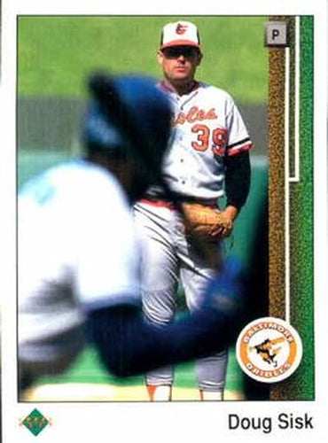 #261 Doug Sisk - Baltimore Orioles - 1989 Upper Deck Baseball