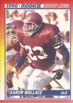 #620 Aaron Wallace - Texas A&M Aggies / Los Angeles Raiders - 1990 Score Football