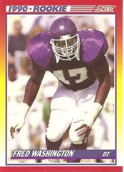 #625 Fred Washington - TCU Horned Frogs / Chicago Bears - 1990 Score Football