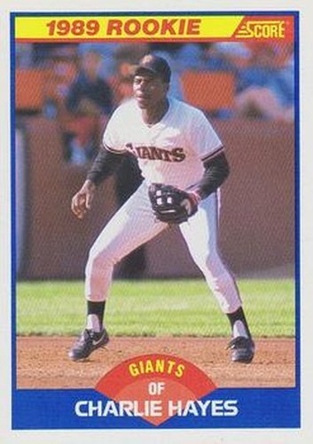 #628 Charlie Hayes - San Francisco Giants - 1989 Score Baseball