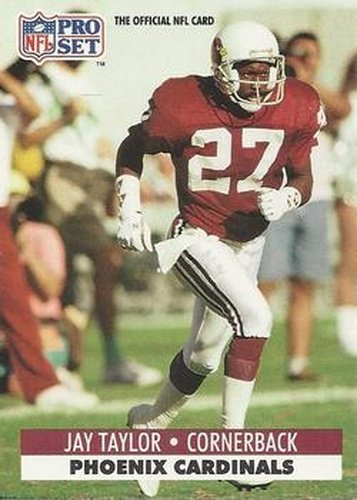 #628 Jay Taylor - Phoenix Cardinals - 1991 Pro Set Football
