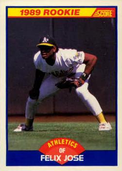 #629 Felix Jose - Oakland Athletics - 1989 Score Baseball