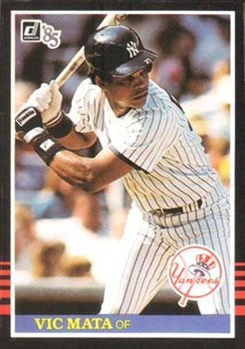 #629 Vic Mata - New York Yankees - 1985 Donruss Baseball