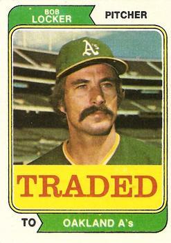 #62T Bob Locker - Oakland Athletics - 1974 Topps - Traded Baseball