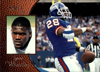 #62 Tyrone Wheatley - New York Giants - 1996 Select Football