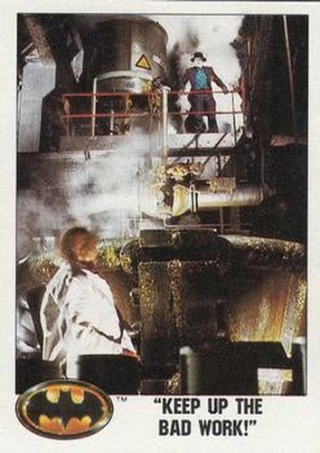 #62 "Keep Up the Bad Work!" - 1989 Topps Batman