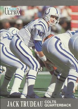 #62 Jack Trudeau - Indianapolis Colts - 1991 Ultra Football