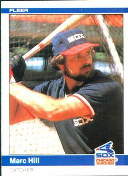 #62 Marc Hill - Chicago White Sox - 1984 Fleer Baseball