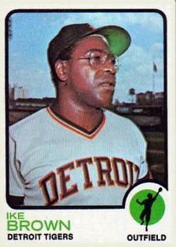 #633 Ike Brown - Detroit Tigers - 1973 Topps Baseball