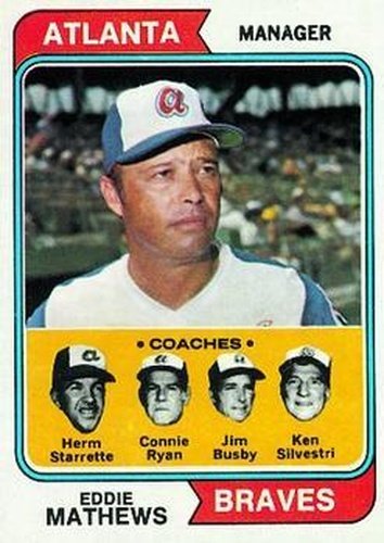 #634 Braves Field Leaders Eddie Mathews / Herm Starrette / Connie Ryan / Jim Busby / Ken Silvestri - Atlanta Braves - 1974 Topps Baseball