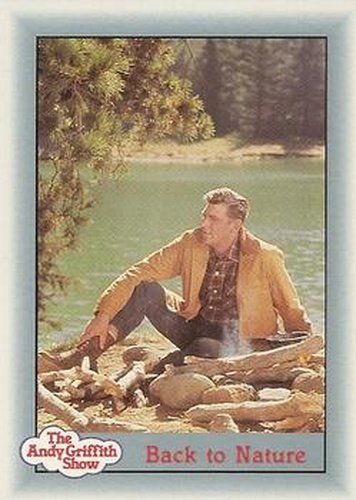 #63 Back to Nature - 1990-91 Pacific The Andy Griffith Show