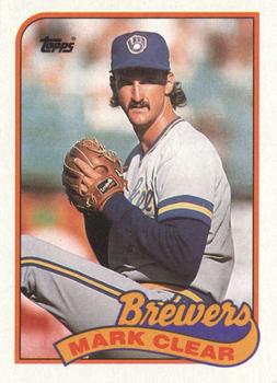 #63 Mark Clear - Milwaukee Brewers - 1989 Topps Baseball