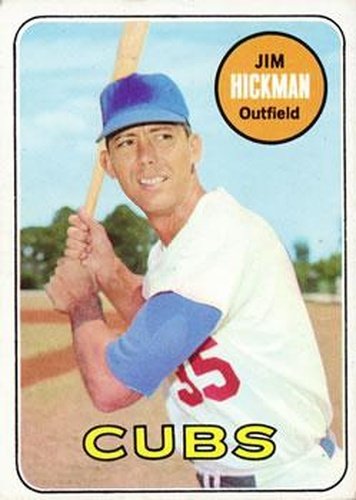 #63 Jim Hickman - Chicago Cubs - 1969 Topps Baseball