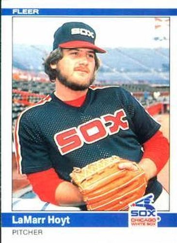 #63 LaMarr Hoyt - Chicago White Sox - 1984 Fleer Baseball