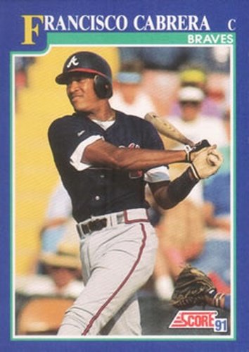 #63 Francisco Cabrera - Atlanta Braves - 1991 Score Baseball