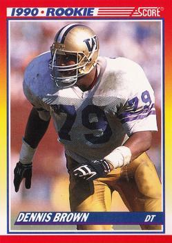 #640 Dennis Brown - Washington Huskies / San Francisco 49ers - 1990 Score Football