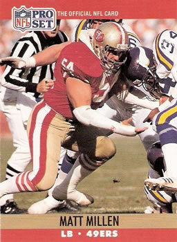 #640 Matt Millen - San Francisco 49ers - 1990 Pro Set Football