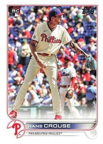 #642 Hans Crouse - Philadelphia Phillies - 2022 Topps Baseball