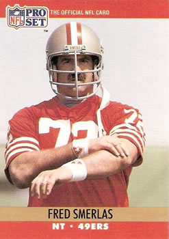 #643 Fred Smerlas - San Francisco 49ers - 1990 Pro Set Football
