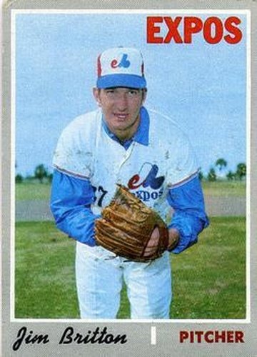 #646 Jim Britton - Montreal Expos - 1970 Topps Baseball