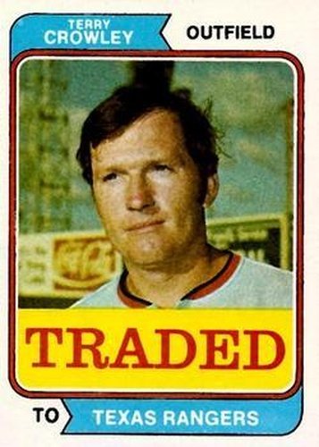 #648T Terry Crowley - Texas Rangers - 1974 Topps - Traded Baseball