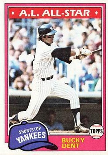#650 Bucky Dent - New York Yankees - 1981 Topps Baseball