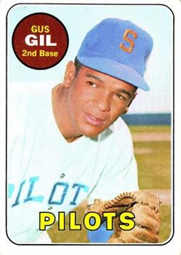 #651 Gus Gil - Seattle Pilots - 1969 Topps Baseball