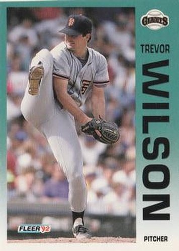 #651 Trevor Wilson - San Francisco Giants - 1992 Fleer Baseball