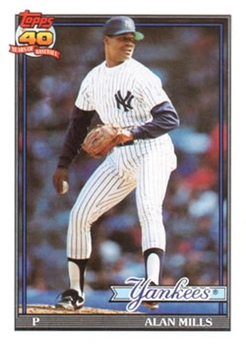 #651 Alan Mills - New York Yankees - 1991 Topps Baseball