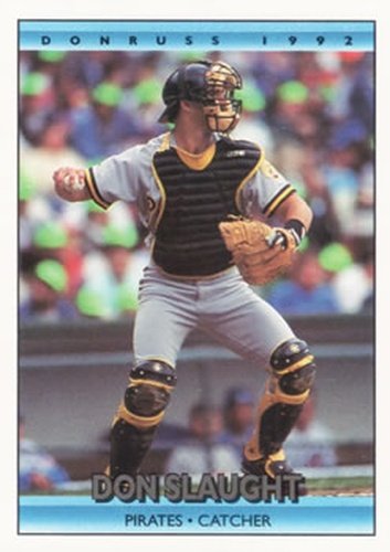 #653 Don Slaught - Pittsburgh Pirates - 1992 Donruss Baseball