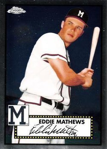 #654 Eddie Mathews - Milwaukee Braves - 2021 Topps Chrome Platinum Anniversary Baseball
