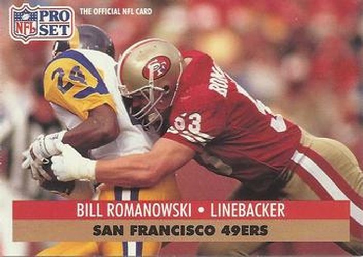 #655 Bill Romanowski - San Francisco 49ers - 1991 Pro Set Football