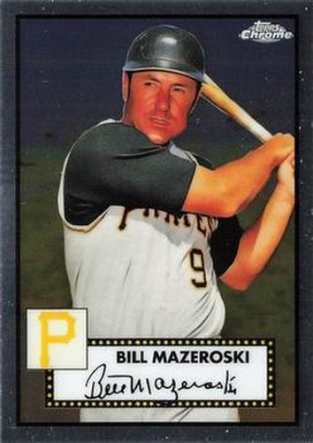 #655 Bill Mazeroski - Pittsburgh Pirates - 2021 Topps Chrome Platinum Anniversary Baseball