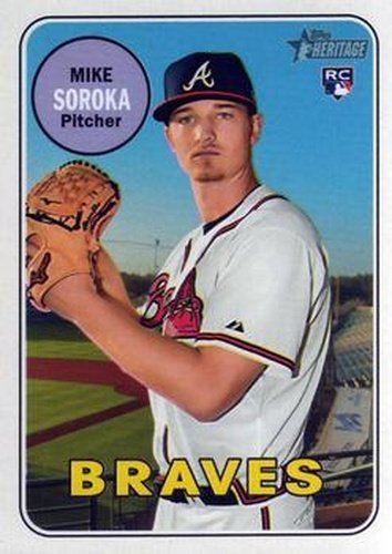 #657 Mike Soroka - Atlanta Braves - 2018 Topps Heritage Baseball