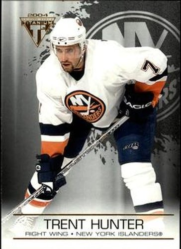#65 Trent Hunter - New York Islanders - 2003-04 Pacific Private Stock Titanium Hockey