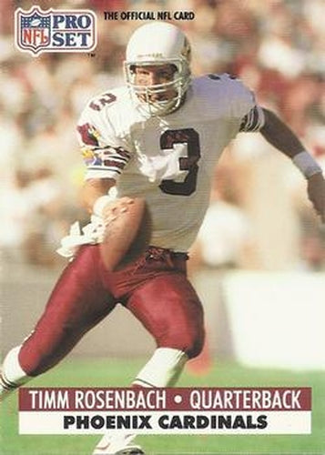 #265 Timm Rosenbach - Phoenix Cardinals - 1991 Pro Set Football