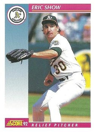 #662 Eric Show - Oakland Athletics - 1992 Score Baseball