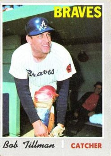 #668 Bob Tillman - Atlanta Braves - 1970 Topps Baseball