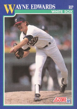 #66 Wayne Edwards - Chicago White Sox - 1991 Score Baseball
