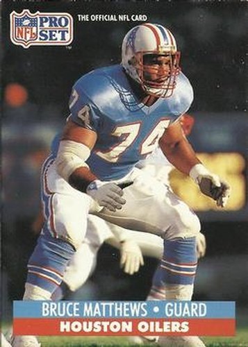 #166 Bruce Matthews - Houston Oilers - 1991 Pro Set Football