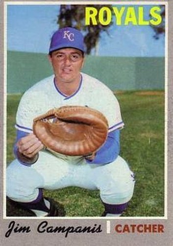 #671 Jim Campanis - Kansas City Royals - 1970 Topps Baseball