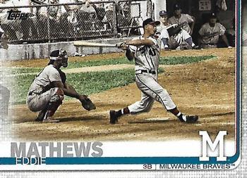 #676c Eddie Mathews - Milwaukee Braves - 2019 Topps Baseball