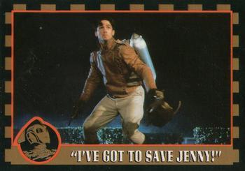 #67 I've Got to Save Jenny! - 1991 Topps The Rocketeer