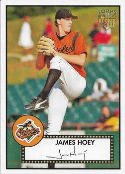 #67 Jim Hoey - Baltimore Orioles - 2006 Topps 1952 Edition Baseball