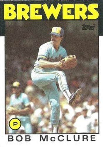 #684 Bob McClure - Milwaukee Brewers - 1986 Topps Baseball