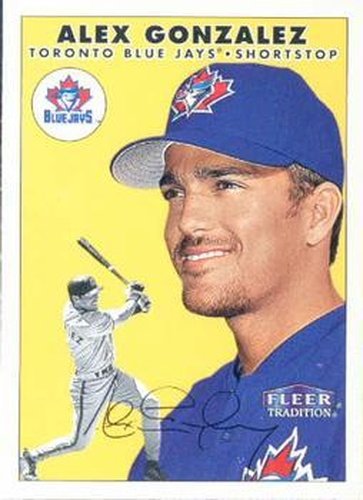 #69 Alex Gonzalez - Toronto Blue Jays - 2000 Fleer Tradition Baseball