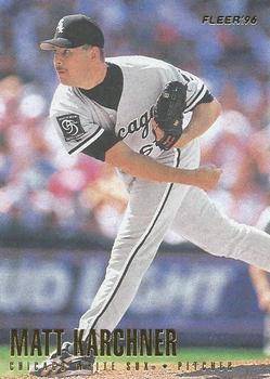 #69 Matt Karchner - Chicago White Sox - 1996 Fleer Baseball