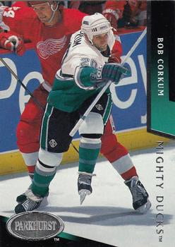 #6 Bob Corkum - Anaheim Mighty Ducks - 1993-94 Parkhurst Hockey