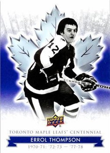 #6 Errol Thompson - Toronto Maple Leafs - 2017 Upper Deck Toronto Maple Leafs Centennial Hockey