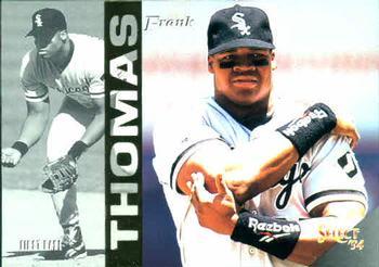 #6 Frank Thomas - Chicago White Sox - 1994 Select Baseball